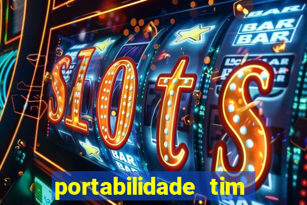 portabilidade tim para tim